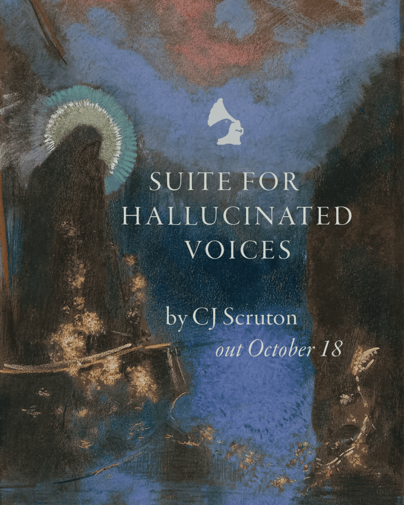 Suite for Hallucinated Voices by CJ Scruton, out October 18